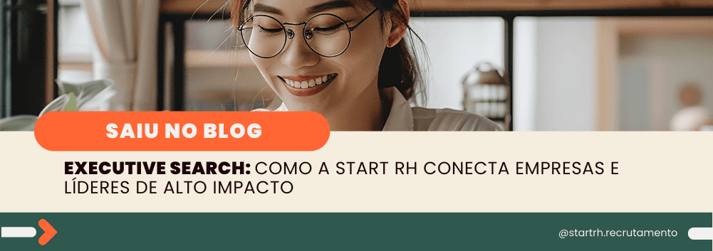 Mulher de óculos sorrindo enquanto lê, com o título do artigo: “Executive search: como a StartRH conecta empresas e líderes de alto impacto”