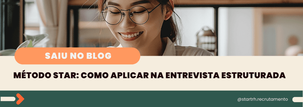 Mulher de óculos sorrindo enquanto lê, com o título do artigo: “Método STAR: como aplicar na entrevista estruturada”
