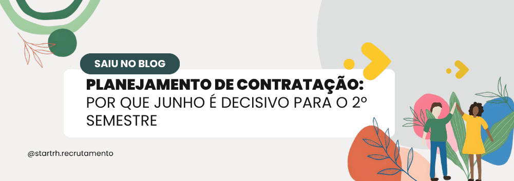Ilustração de pessoas comemorando com a bandeira do Brasil e o título do artigo: “Planejamento de contratação: por que junho é decisivo para o 2º semestre”