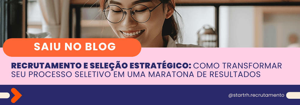 Mulher de óculos sorrindo enquanto lê, com o título do artigo: “Recrutamento e seleção estratégico: como transformar seu processo seletivo em uma maratona de resultados”
