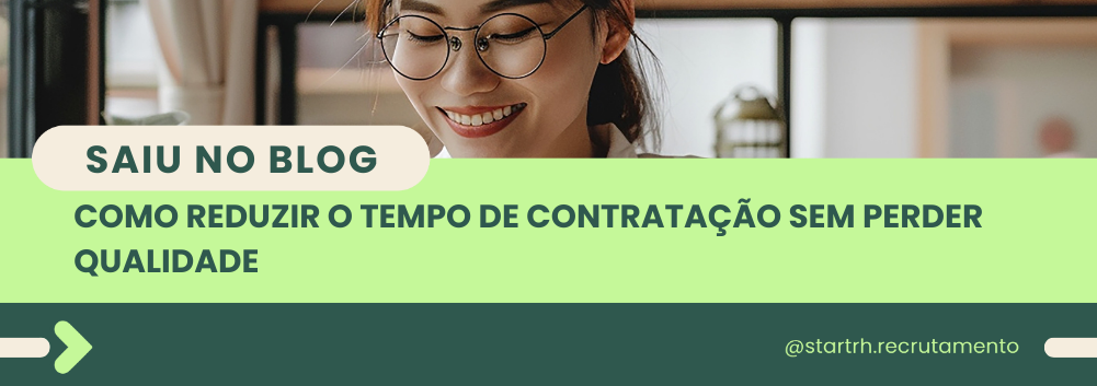 como reduzir o tempo de contratação sem perder qualidade