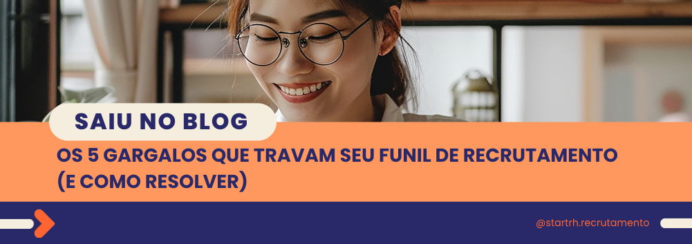 Gargalos no funil de recrutamento