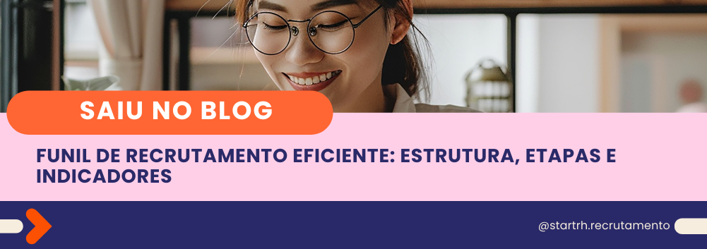 Funil de recrutamento e etapas do processo seletivo