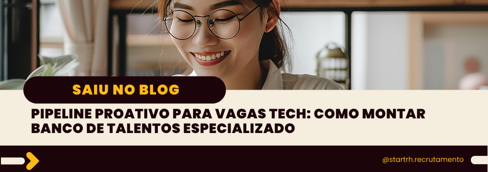 Profissional de RH estruturando pipeline proativo de talentos tech em empresa de tecnologia