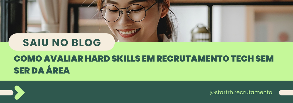 Como avaliar hard skills em recrutamento tech sem ser da área